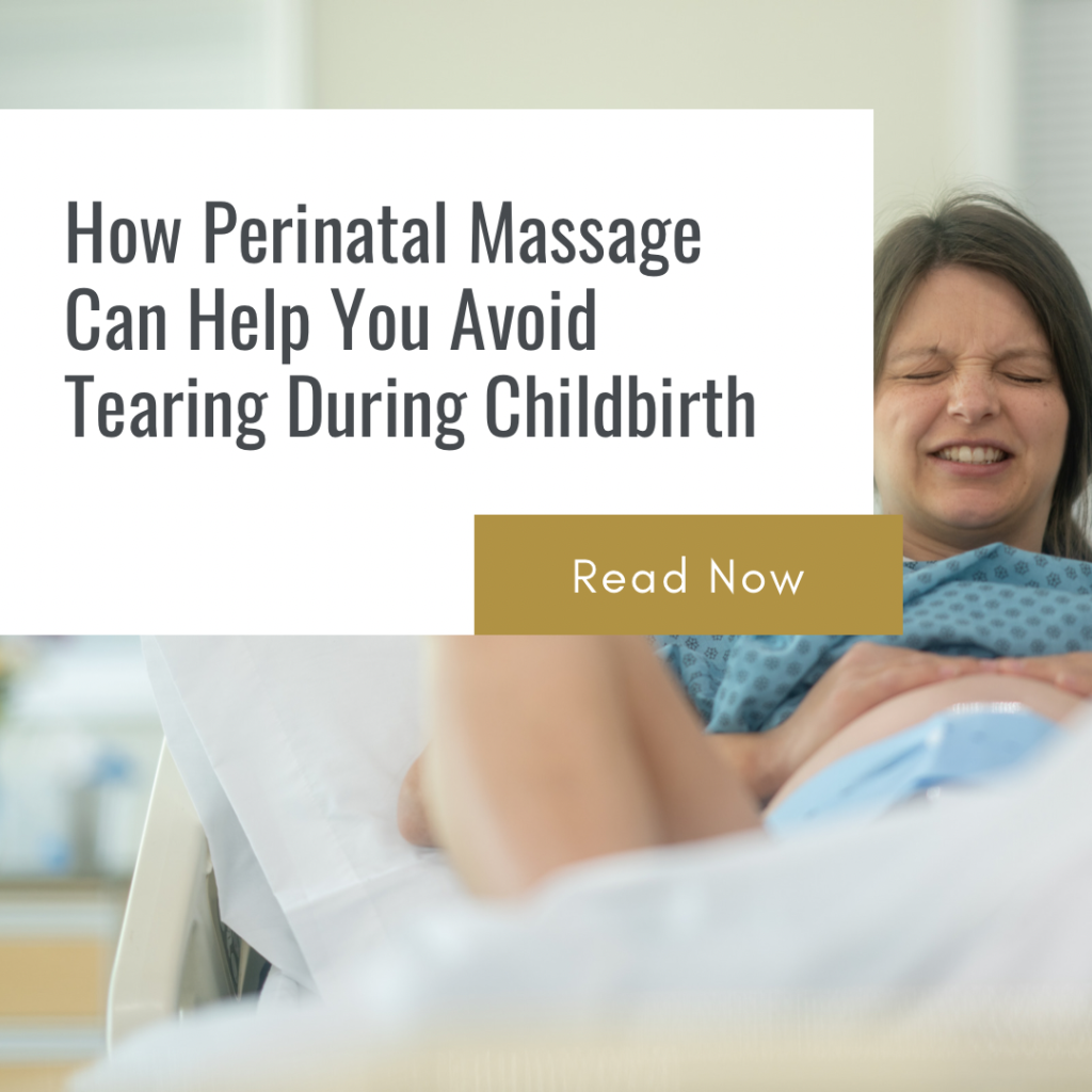 How Perinatal Massage Can Help You Avoid Tearing During Childbirth